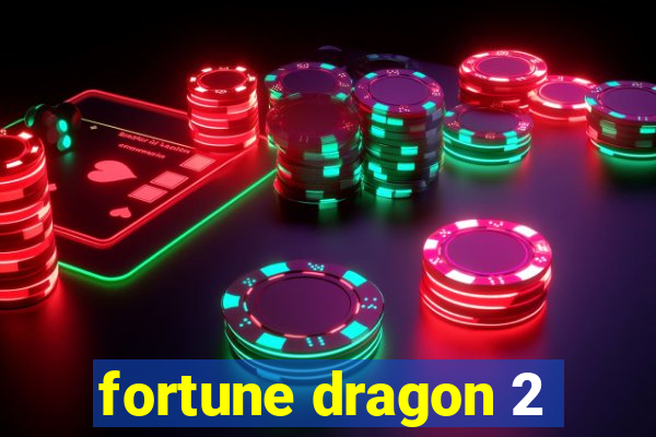 fortune dragon 2